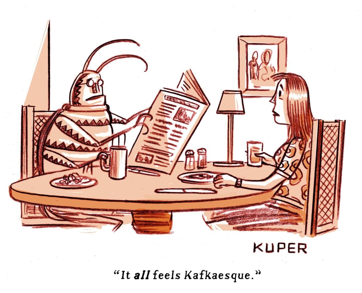 The news feels Kafkaesque